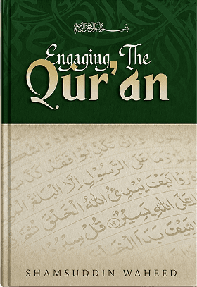 Engaging The Qur'an by Shamsuddin Waheed
